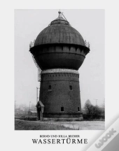 Bernd & Hilla Becher Wasserturme /Allemand