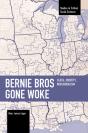 Bernie Bros Gone Woke - Preview
