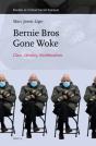 Bernie Bros Gone Woke - Preview