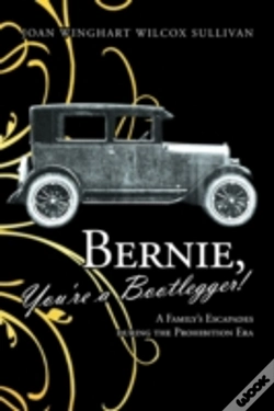 Capa do artigo Bernie, You'Re A Bootlegger!