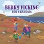 Berry Picking For Grandma - Preview