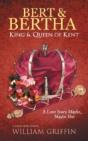 Bert & Bertha, King & Queen Of Kent: A Love Story Maybe, Maybe Not - Preview