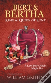 Capa do artigo Bert & Bertha, King & Queen Of Kent