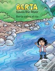 Berta Saves The River/Berta Salva El Rio
