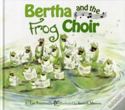 Capa do artigo Bertha And The Frog Choir