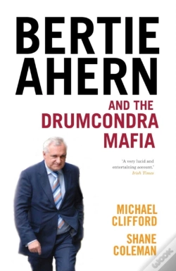 Capa do artigo Bertie Ahern And The Drumcondra Mafia