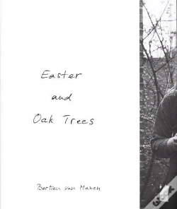 Capa do artigo Bertien Van Manen Easter And Oak Trees /Anglais