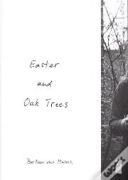 Bertien Van Manen Easter And Oak Trees /Anglais