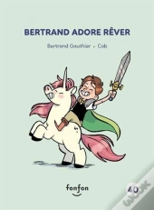 Bertrand Adore Rêver