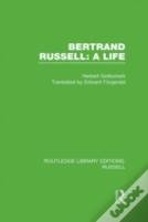 Bertrand Russell: A Life