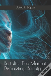 Capa do artigo Bertulfo, The Man Of Disquieting Beauty