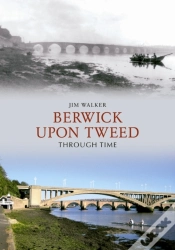 Capa do artigo Berwick Upon Tweed Through Time