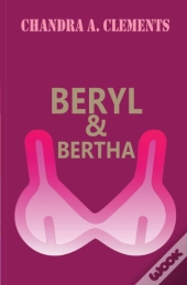 Beryl & Bertha