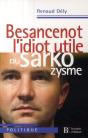 Besancenot ; L'Idiot Utile Du Sarkozysme - Preview
