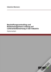 Beschaffungscontrolling Und Risikomanagement In Bezug Auf Lieferantenbewertung In Der Industrie