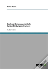 Beschwerdemanagement Als Kundenbindungsinstrument