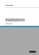 Beschwerdemanagement Als Kundenbindungsinstrument