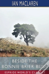 Beside The Bonnie Brier Bush (Esprios Classics)