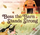 Bess The Barn Stands Strong