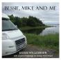 Bessie, Mike And Me - Preview