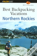 Best Backpacking Vacations Northern Rockies