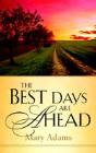 Best Days Are Ahead - Preview