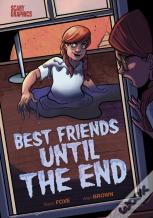 Best Friends Until The End
