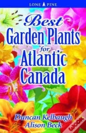 Best Garden Plants For Atlantic Canada