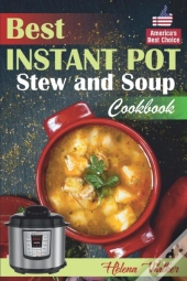 Best Instant Pot Stew And Soup Cookbook
