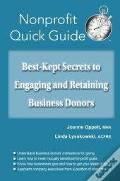 Best-Kept Secrets To Engaging And Retaining Business Donors