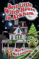 Best Little Witch-House In Arkham