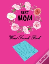 Best Mom Mother'S Day Word Search Book
