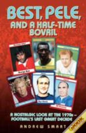 Best, Pele And A Half-Time Bovril