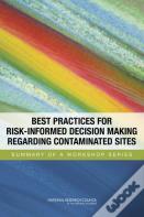Best Practices For Risk-Informed Decision Making Regarding Contaminated Sites