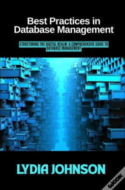 Capa do artigo Best Practices In Database Management: Structuring The Digital Realm