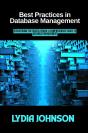 Best Practices In Database Management: Structuring The Digital Realm - Preview