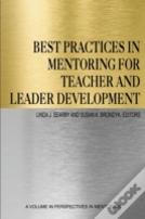 Best Practices In Mentoring For Teacher And Leader Development