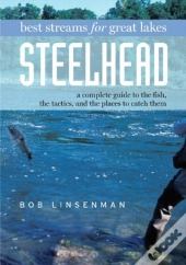 Best Streams For Great Lakes Steelhead