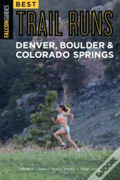 Best Trail Runs Denver, Boulder & Colorado Springs
