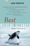 Best Weekend Getaways From Vancouver