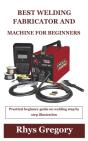 Best Welding Fabricator And Machine For Beginners - Preview