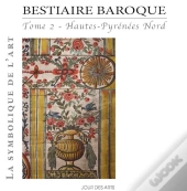 Bestiaire Baroque Tome 2 Hautes-Pyrénées Nord