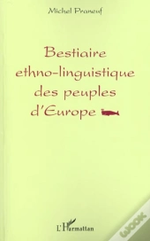 Bestiaire Ethno-Linguistique Des Peuples D'Europe