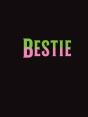 Bestie - Preview