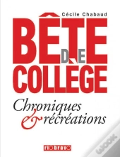Bête De Collège ; Chroniques & Récréations