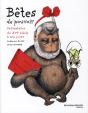 Bêtes De Pouvoir ; Caricatures Du Xvie Siècle À Nos Jours - Preview