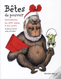 Capa do artigo Bêtes De Pouvoir ; Caricatures Du Xvie Siècle À Nos Jours
