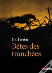 Betes Des Tranchees. Des Vecus Oublies