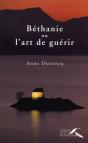 Béthanie Ou L'Art De Guérir - Preview