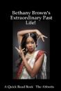 Bethany Brown'S Extraordinary Past Life! - A Quick Read Book - Preview